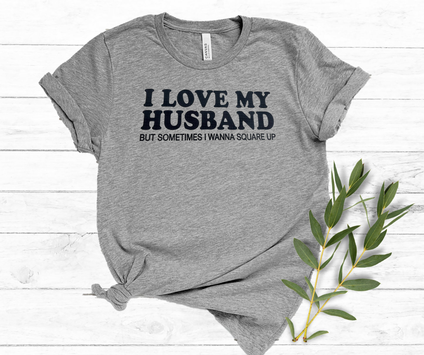 I Love My Husband Unisex T-Shirt