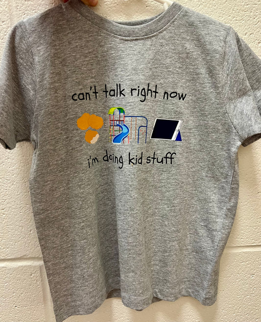 Can't Talk Right Now Kids T-Shirt