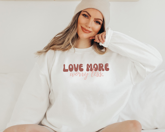 Love More, Worry Less Unisex Crewneck Sweatshirt