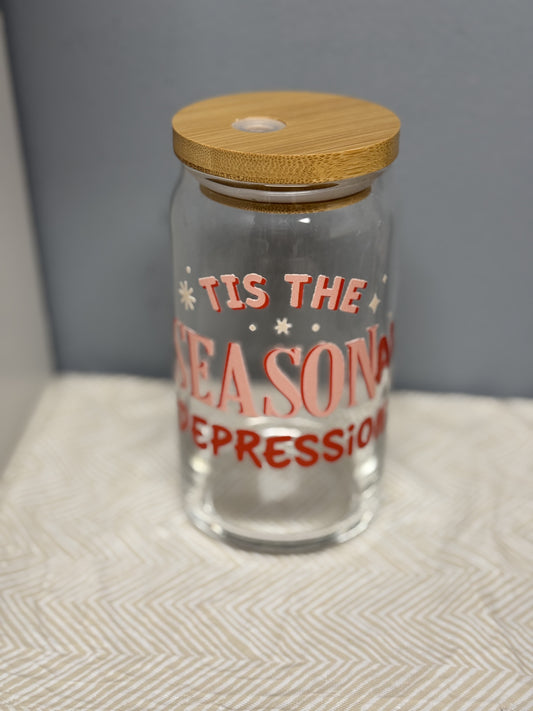 'Tis The Seasonal Depression 16oz Glass Can With Bamboo Lid And Reusable Glass Straw