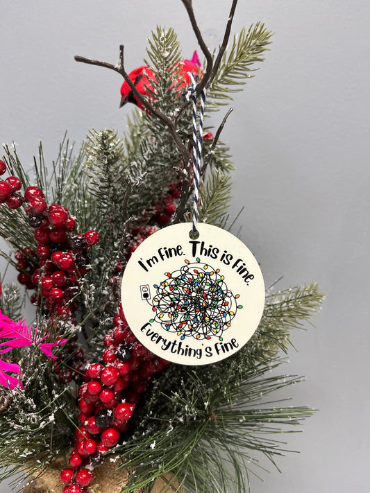 Everything's Fine Christmas Ornament